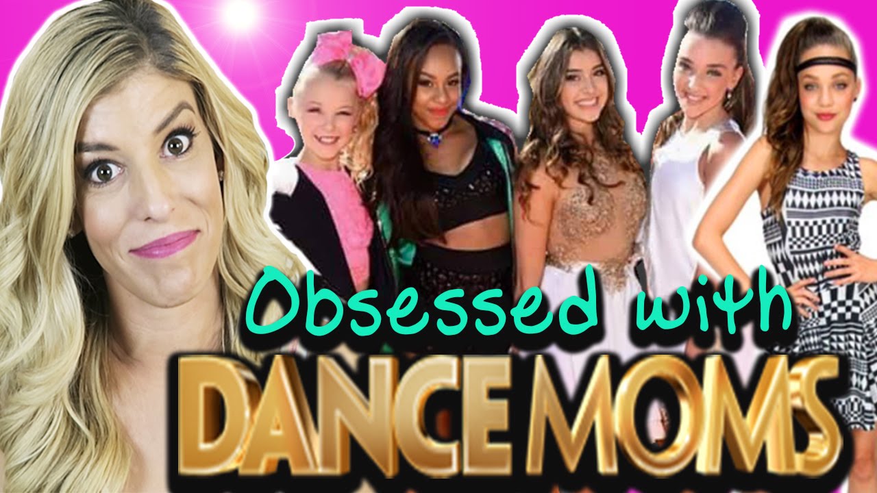 How To Know If You're Obsessed with  Dance Moms